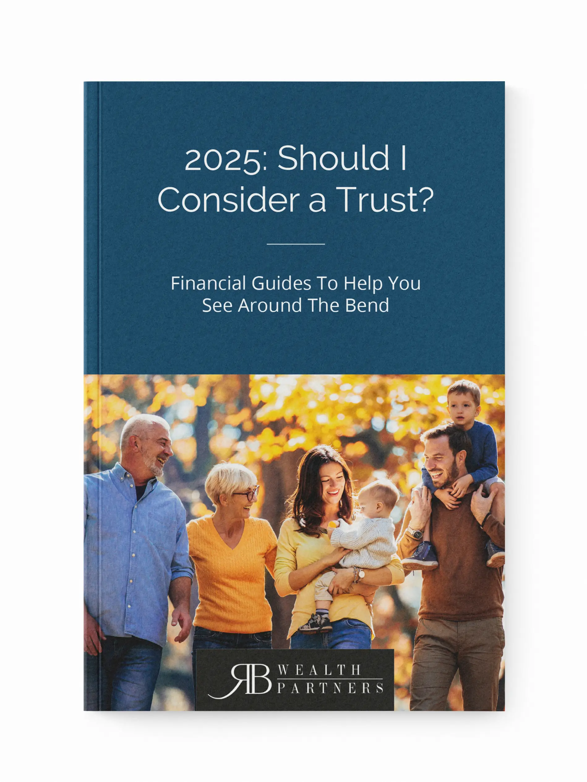 Guide cover: 2025 financial planning – Should I consider a trust? RB Wealth estate planning resource Charlotte NC