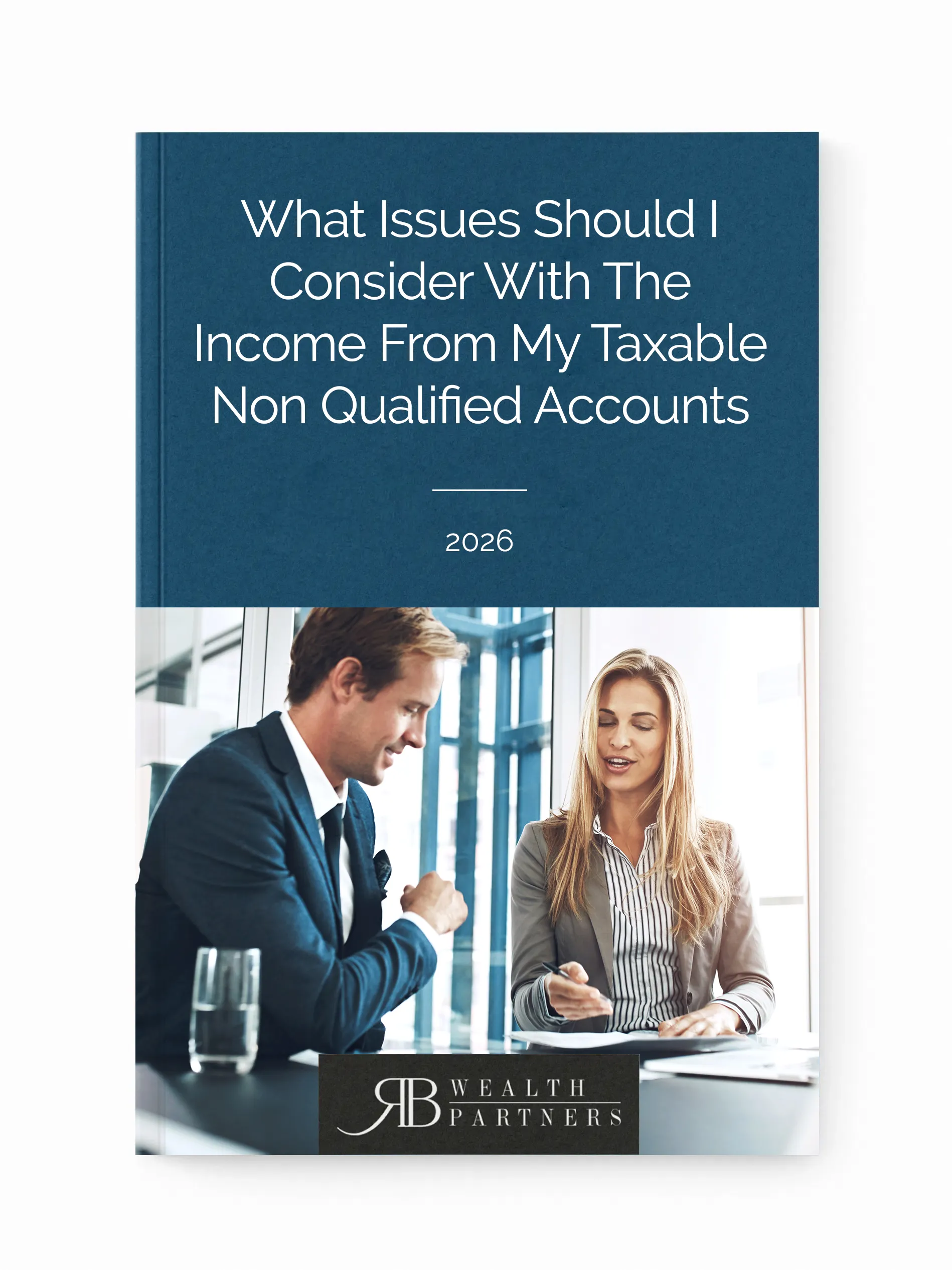 What Issues Should I Consider With The Income From My Taxable Non Qualified Accounts
